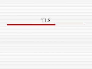 TLS 14 1 Introduction 14 2 TLS Record