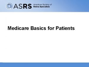 Medicare Basics for Patients The Parts of Medicare