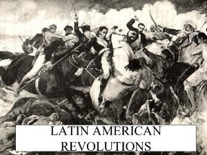 Cause of the latin american revolution