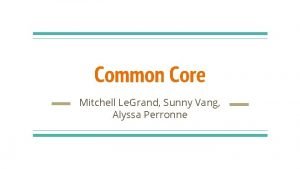 Common Core Mitchell Le Grand Sunny Vang Alyssa