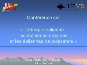 Confrence sur Lnergie olienne les oliennes urbaines et