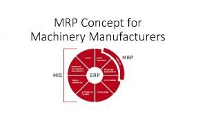 MRP Concept for Machinery Manufacturers Material Requirement Planning