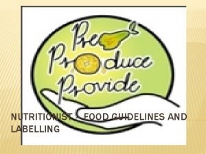 NUTRITIONIST FOOD GUIDELINES AND LABELLING INTRODUCTION New Dietary