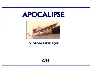 APOCALIPSE O LIVRO DAS REVELAES 2014 APOCALIPSE VISO