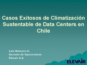 Casos Exitosos de Climatizacin Sustentable de Data Centers