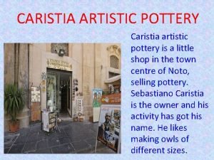 CARISTIA ARTISTIC POTTERY Caristia artistic pottery is a CARISTIA ARTISTIC POTTERY Caristia artistic pottery is a