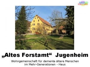 Altes Forstamt Jugenheim Wohngemeinschaft fr demente ltere Menschen