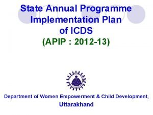 State Annual Programme Implementation Plan of ICDS APIP