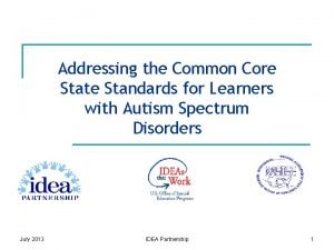 Addressing the Common Core State Standards for Learners