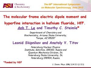 The 68 th International Symposium on Molecular Spectroscopy