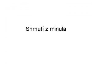 Shrnut z minula BornOppenheimerova aproximace Co udl BO