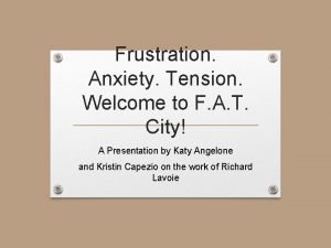 Frustration anxiety and tension