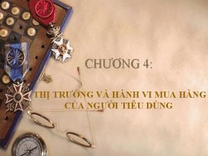 CHNG 4 TH TRNG V HNH VI MUA