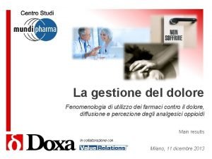 La gestione del dolore Fenomenologia di utilizzo dei