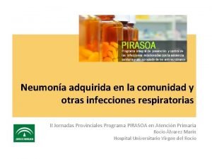 Neumona adquirida en la comunidad y otras infecciones