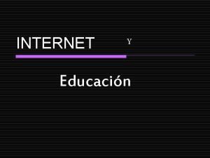 INTERNET Y Educacin En la antigedad o Canales