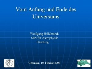 Vom Anfang und Ende des Universums Wolfgang Hillebrandt