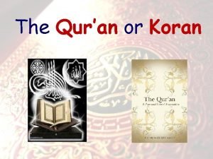 The Quran or Koran Key words Respect to