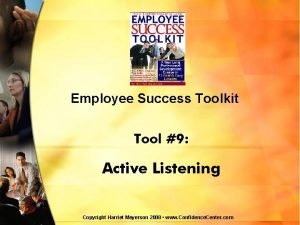 Employee Success Toolkit Tool 9 Active Listening Copyright