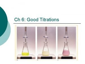 Good titrations