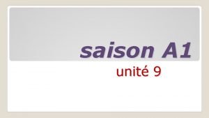 saison A 1 unit 9 2 1 er