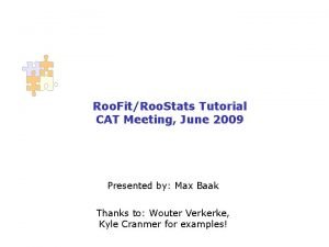 Roo FitRoo Stats Tutorial CAT Meeting June 2009