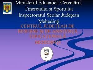 Ministerul Educaiei Cercetrii Tineretului i Sportului Inspectoratul colar