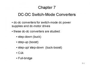 Chapter 7 DCDC SwitchMode Converters dcdc converters for Chapter 7 DCDC SwitchMode Converters dcdc converters for