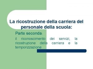 Temporizzazione ricostruzione carriera Temporizzazione ricostruzione carriera