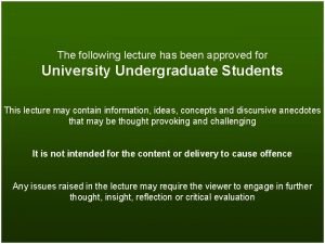 The following lecture has been approved for University