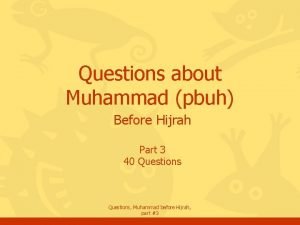 Questions about Muhammad pbuh Before Hijrah Part 3