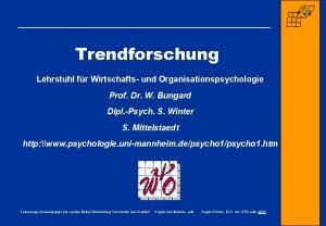 Trendforschung Lehrstuhl fr Wirtschafts und Organisationspsychologie Prof Dr