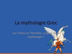 La mythologie Grec Les Titans et Titanides origine