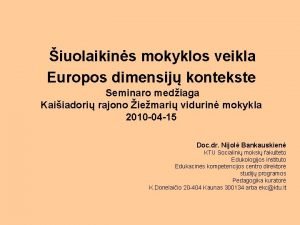 iuolaikins mokyklos veikla Europos dimensij kontekste Seminaro mediaga