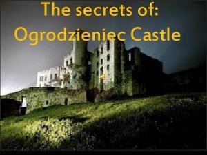 Castles secrets mysteries and legends
