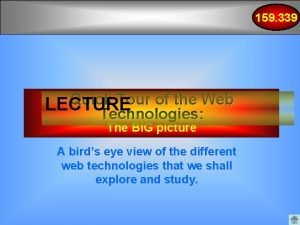 159 339 Quick Tour of the Web LECTURE