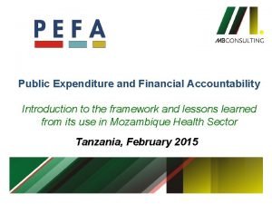Public Expenditure and Financial Accountability Introduction to the