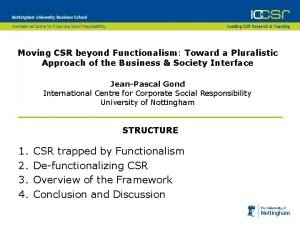 Moving CSR beyond Functionalism Toward a Pluralistic Approach