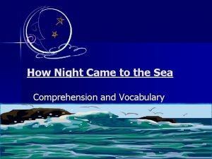 How night came from the sea vocabulary