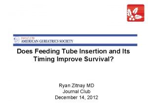 Does Feeding Tube Insertion and Its Timing Improve