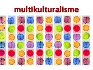 multikulturalisme vive la difference buah film pacar IP