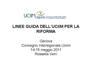 LINEE GUIDA DELLUCIIM PER LA RIFORMA Genova Convegno
