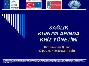 SALIK KURUMLARINDA KRZ YNETM Hazrlayan ve Sunan r