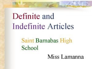 Definite and Indefinite Articles Saint Barnabas High School