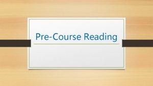 PreCourse Reading PreCourse 1 Label the left side