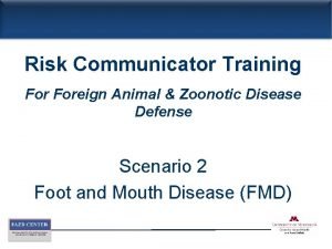 Risk Communicator Training Foreign Animal Zoonotic Disease Defense