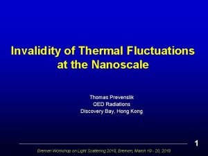 Invalidity of Thermal Fluctuations at the Nanoscale Thomas