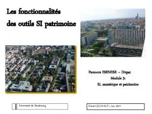 Les fonctionnalits des outils SI patrimoine Parcours ESENESR