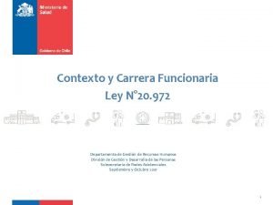 Contexto y Carrera Funcionaria Ley N 20 972