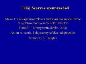 Talaj Szerves szennyezsei Mak J Kolajszrmazkok vndorlsnak modellezse